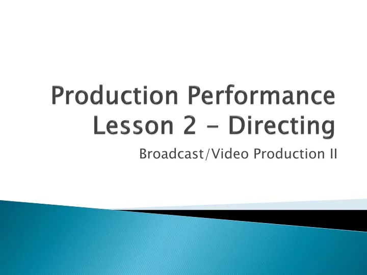 production performance lesson 2 directing