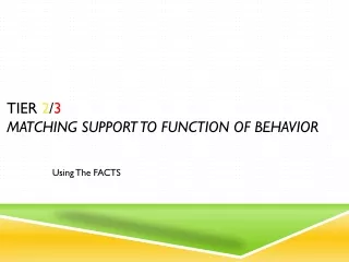 Tier  2 / 3 Matching Support to Function of Behavior