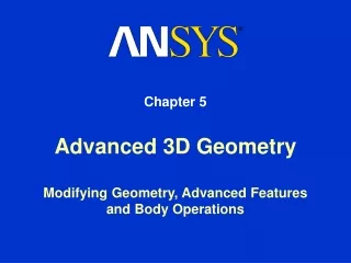 Advanced 3D Geometry Modifying Geometry, Advanced Features and Body Operations