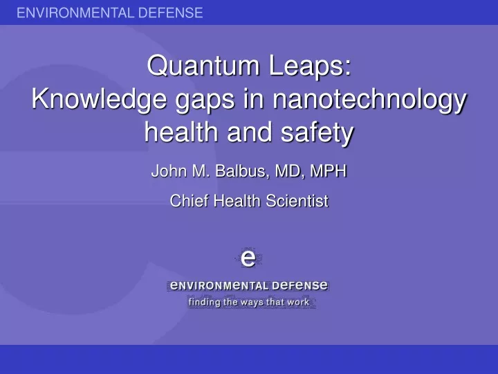quantum leaps knowledge gaps in nanotechnology health and safety