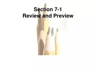 Section 7-1 Review and Preview