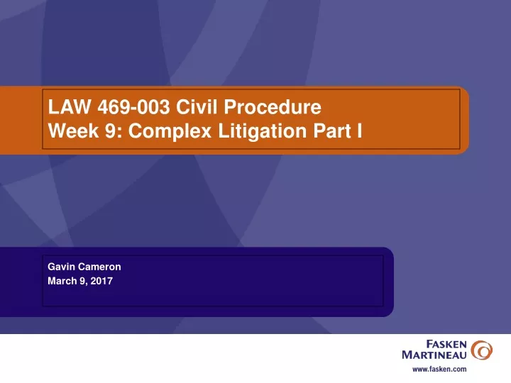 law 469 003 civil procedure week 9 complex litigation part i