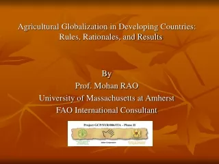 Agricultural Globalization in Developing Countries: Rules, Rationales, and Results By