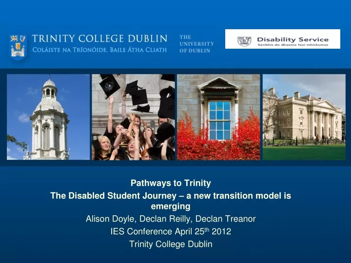 pathways to trinity the disabled student journey