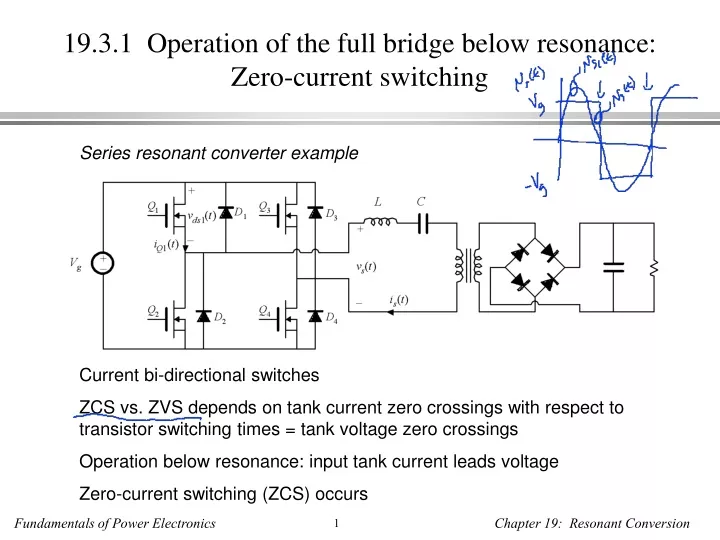 19 3 1 operation of the full bridge below resonance zero current switching