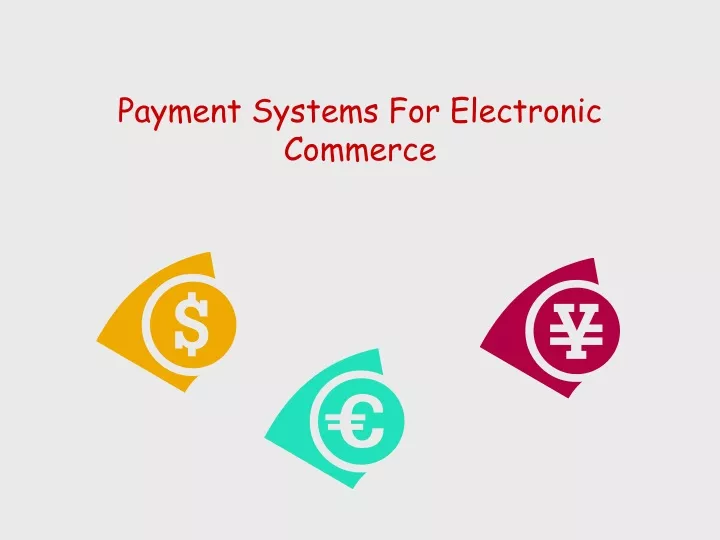 payment systems for electronic commerce