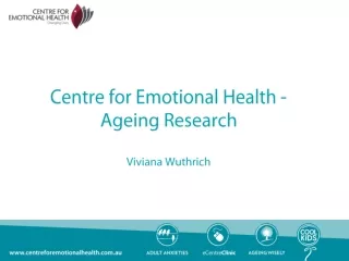 Centre for Emotional Health - Ageing Research Viviana Wuthrich
