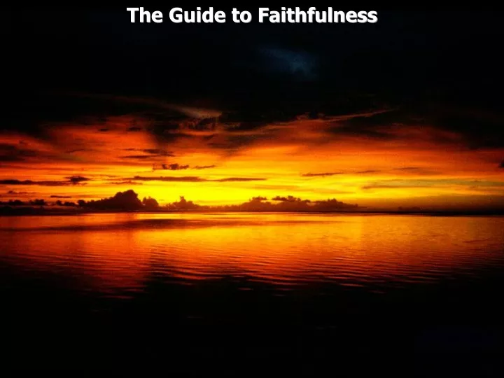 the guide to faithfulness