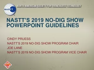 NASTT’s 2019 No-Dig Show PowerPoint Guidelines