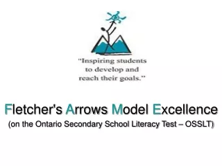F letcher's  A rrows  M odel  E xcellence (on the Ontario Secondary School Literacy Test – OSSLT)