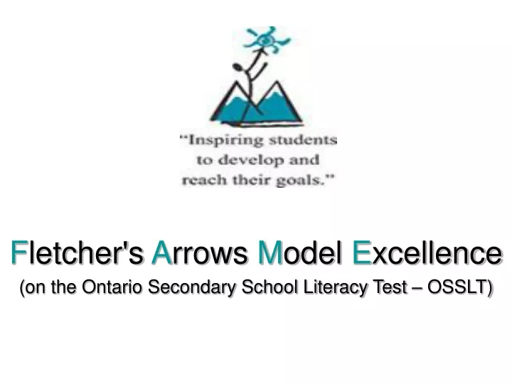 f letcher s a rrows m odel e xcellence on the ontario secondary school literacy test osslt