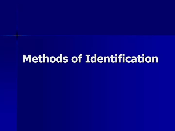 methods of identification