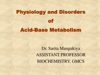 Physiology and Disorders       of  Acid-Base Metabolism