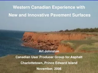 Western Canadian Experience with  New and Innovative Pavement Surfaces