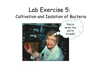 Cultivation and Isolation of Bacteria