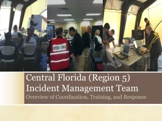 Central Florida (Region 5)  Incident Management Team