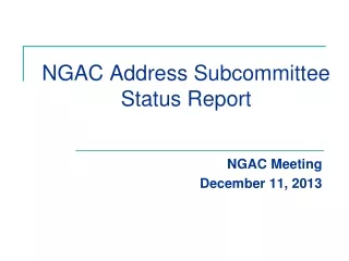 NGAC Address Subcommittee Status Report