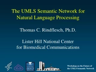 Workshop on the Future of  the UMLS Semantic Network