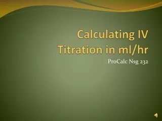 Calculating IV  Titration in ml/hr