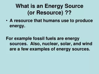 What is an Energy Source (or Resource) ??