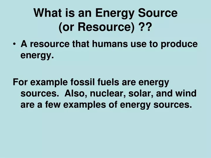 what is an energy source or resource