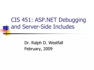 CIS 451: ASP.NET Debugging and Server-Side Includes