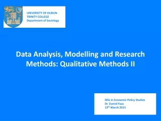 Data Analysis, Modelling and Research Methods: Qualitative Methods II
