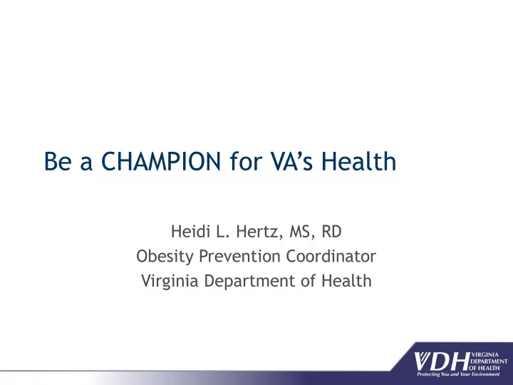 be a champion for va s health