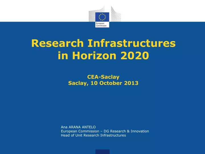research infrastructures in horizon 2020 cea saclay saclay 10 october 2013