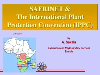 by A. Sakala Quarantine and Phytosanitary Services Zambia