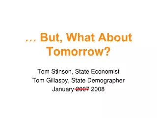 … But, What About Tomorrow?