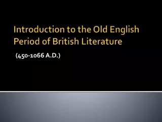 Introduction to the Old English Period of British Literature