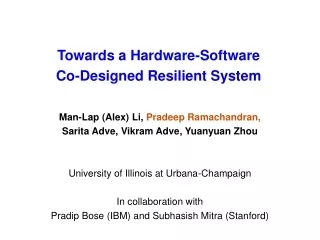 Towards a Hardware-Software  Co-Designed Resilient System