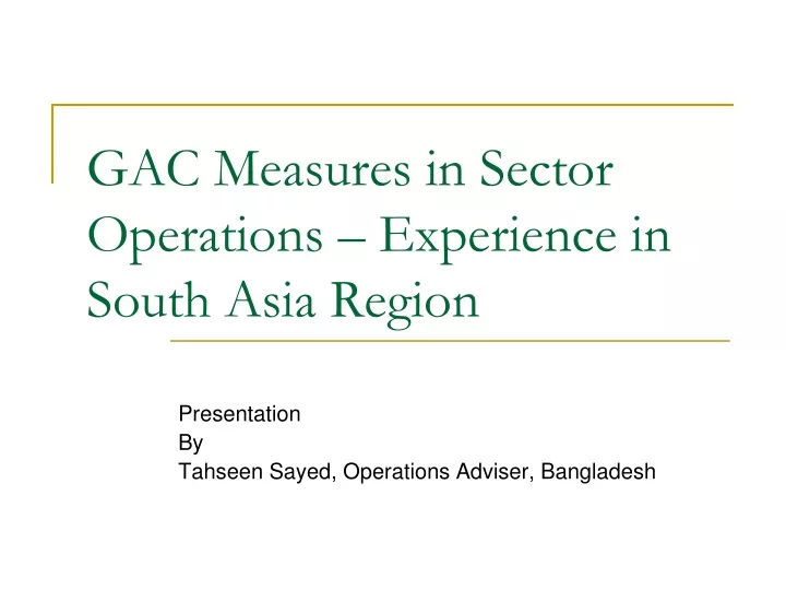 gac measures in sector operations experience in south asia region