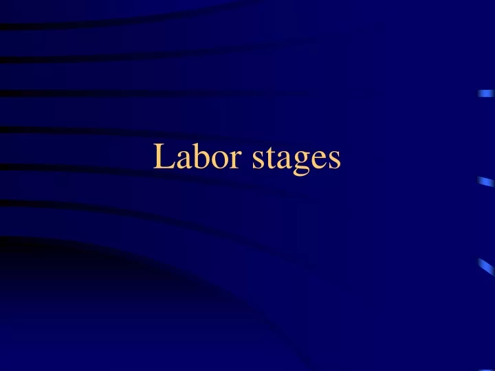 labor stages