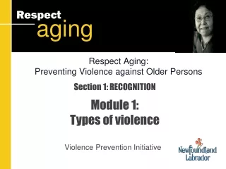 Section 1: RECOGNITION Module 1:  Types of violence