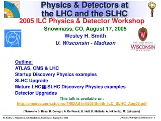 Physics &amp; Detectors at the LHC and the SLHC