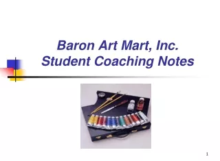 Baron Art Mart, Inc. Student Coaching Notes