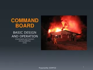 COMMAND BOARD BASIC DESIGN AND OPERATION (Command and Control) (Accountability) (ICS)