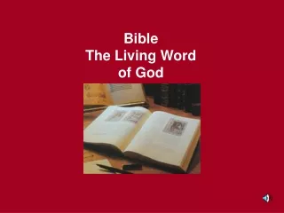 Bible  The Living Word  of God