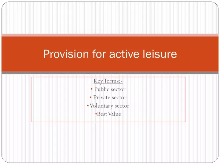 provision for active leisure