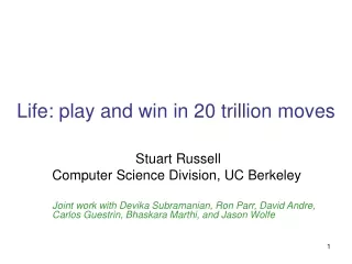 Life: play and win in 20 trillion moves