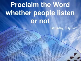 Proclaim the Word whether people listen or not