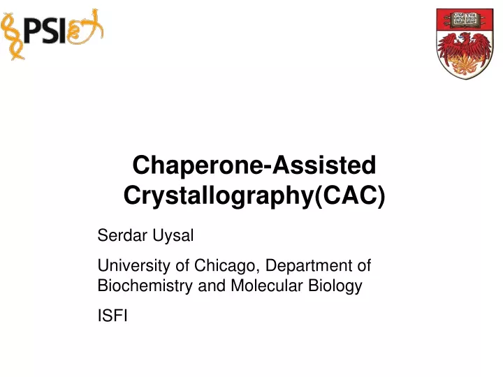 chaperone assisted crystallography cac