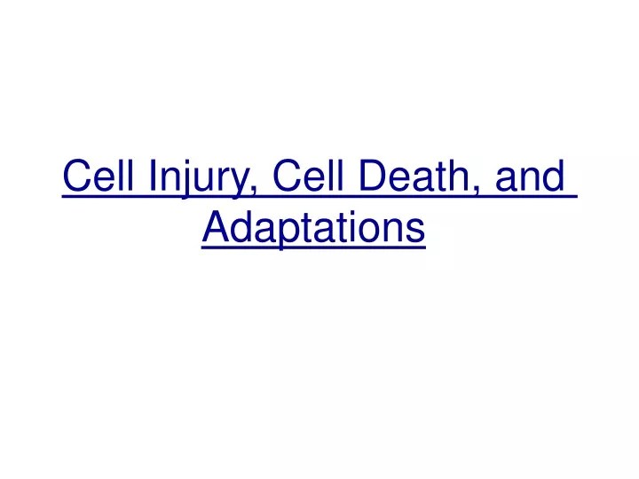 cell injury cell death and adaptations
