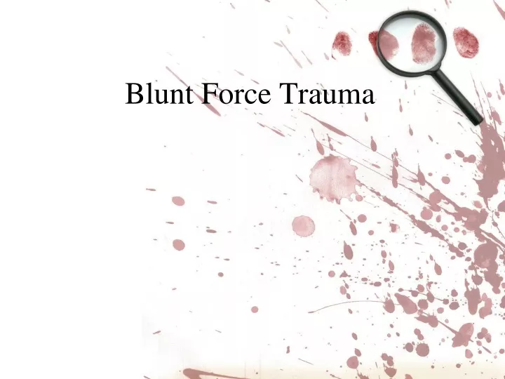 blunt force trauma