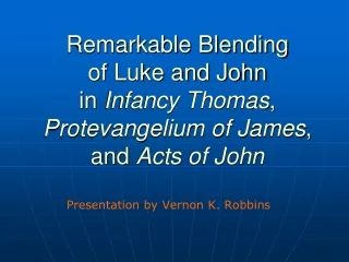 Presentation by Vernon K. Robbins