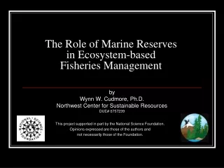 The Role of Marine Reserves  in Ecosystem-based  Fisheries Management