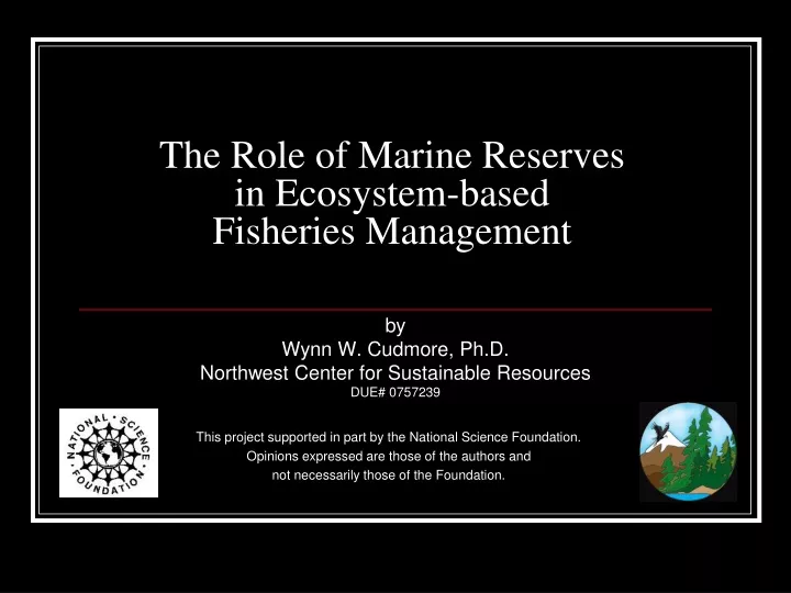 the role of marine reserves in ecosystem based fisheries management