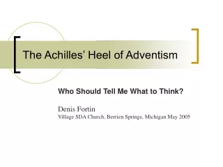 The Achilles’ Heel of Adventism